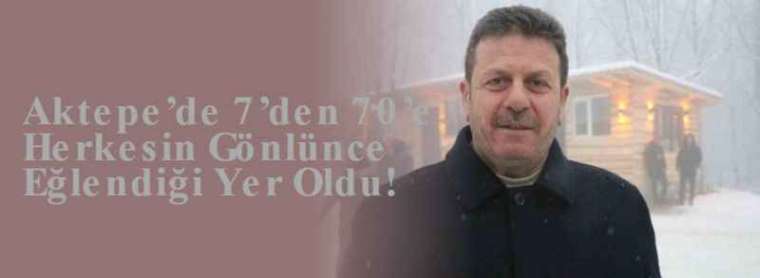  Aktepe’de 7’den 70’e Herkesin Gönlünce Eğlendiği Yer Oldu! 11