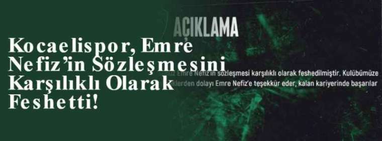 Kocaelispor, Emre Nefiz’in Sözleşmesini Karşılıklı Olarak Feshetti! 3