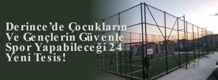 Derince’de Çocukların Ve Gençlerin Güvenle Spor Yapabileceği 24 Yeni Tesis! 5