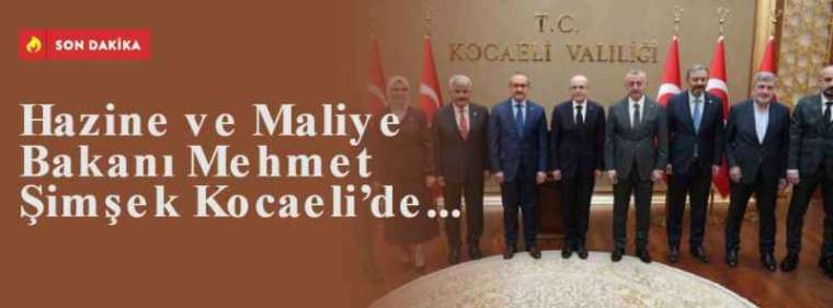 Hazine ve Maliye Bakanı Mehmet Şimşek Kocaeli’de... 2