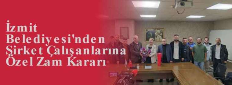 İzmit Belediyesi'nden Şirket Çalışanlarına Özel Zam Kararı 3