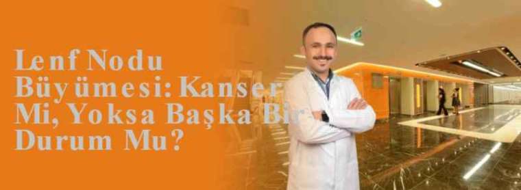 Lenf Nodu Büyümesi: Kanser Mi, Yoksa Başka Bir Durum Mu? 3