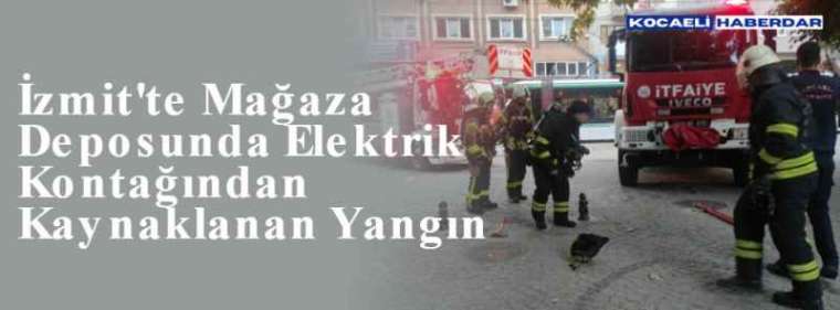 İzmit'te Mağaza Deposunda Elektrik Kontağından Kaynaklanan Yangın  3