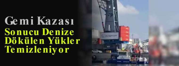 Gemi Kazası Sonucu Denize Dökülen Yükler Temizleniyor 4