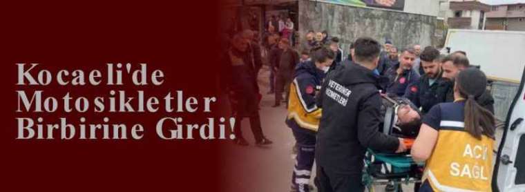 Kocaeli'de Motosikletler Birbirine Girdi! 6