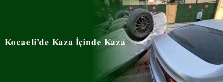 Kocaeli’de Kaza İçinde Kaza 7