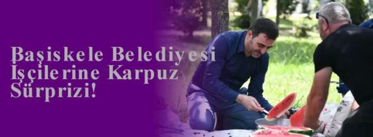 Başiskele Belediyesi İşçilerine Karpuz Sürprizi!  4