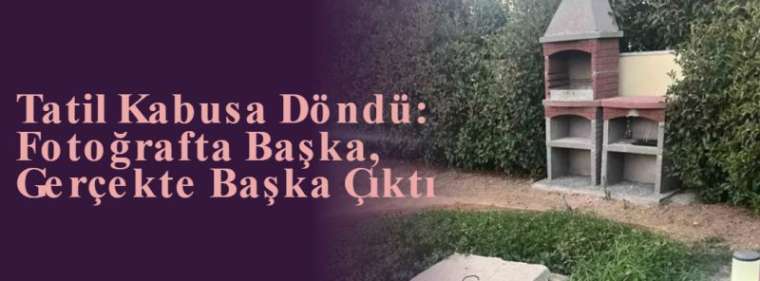 Tatil Kabusa Döndü: Fotoğrafta Başka, Gerçekte Başka Çıktı 9