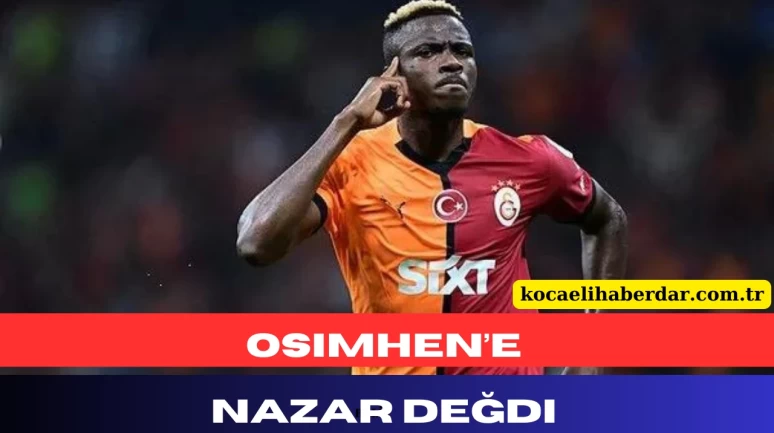 Osımhen’e Nazar Değdi: Galatasaray’ın Yıldızı Sakatlandı