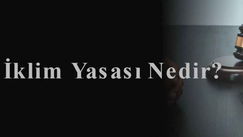 İklim Yasası Nedir?