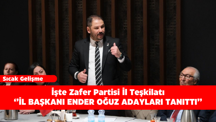 İşte Zafer Partisi İl Teşkilatı