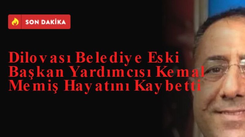 Dilovası Belediye Eski Başkan Yardımcısı Kemal Memiş Hayatını Kaybetti