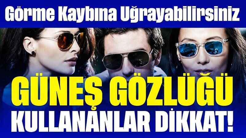 Güneş Gözlüğü Kullananlar Dikkat! Eğer Bunu Yaparsanız Görme Kaybına Uğrayabilirsiniz