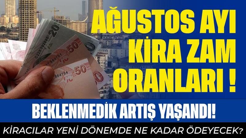 Beklenmedik Artış Yaşandı! Ağustos Ayı Kira Zam Oranları Açıklandı