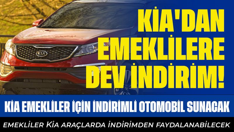 KİA'dan Emeklilere Dev İndirim! KİA Emekliler İçin İndirimli Otomobil Sunacak