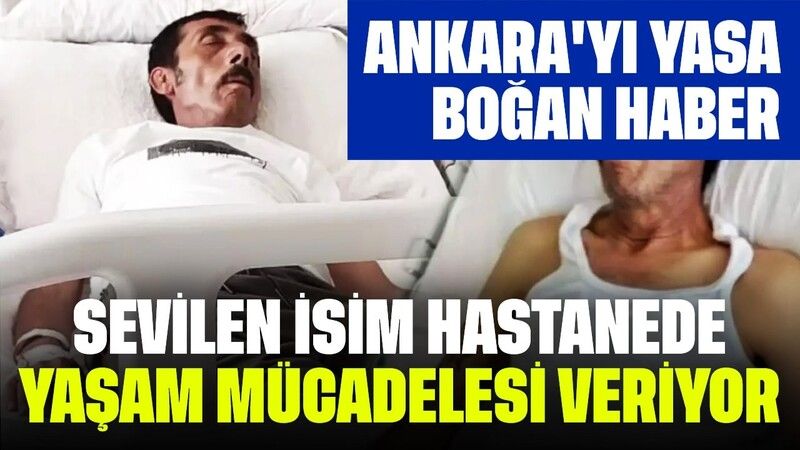 Ankara'yı Yasa Boğan Haber! Sevilen İsim... Ünlü Sanatçı Hastanede Yaşam Mücadelesi Veriyor