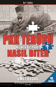 PKK Terörü Neden Bitmedi Nasıl Biter? (Ümit Özdağ)