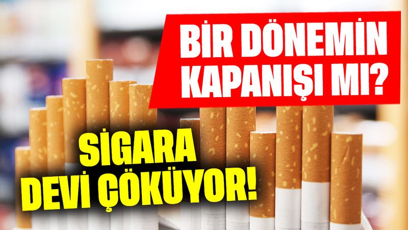 Sigara Devi Çöküyor! Bir Dönemin Kapanışı mı, Yeni Bir Başlangıç mı?