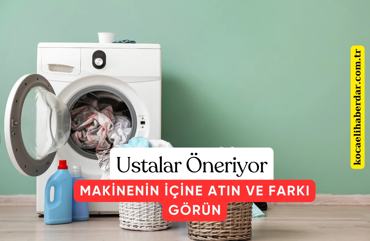 Ustalar Öneriyor Makinenin İçine Atın ve Farkı Görün