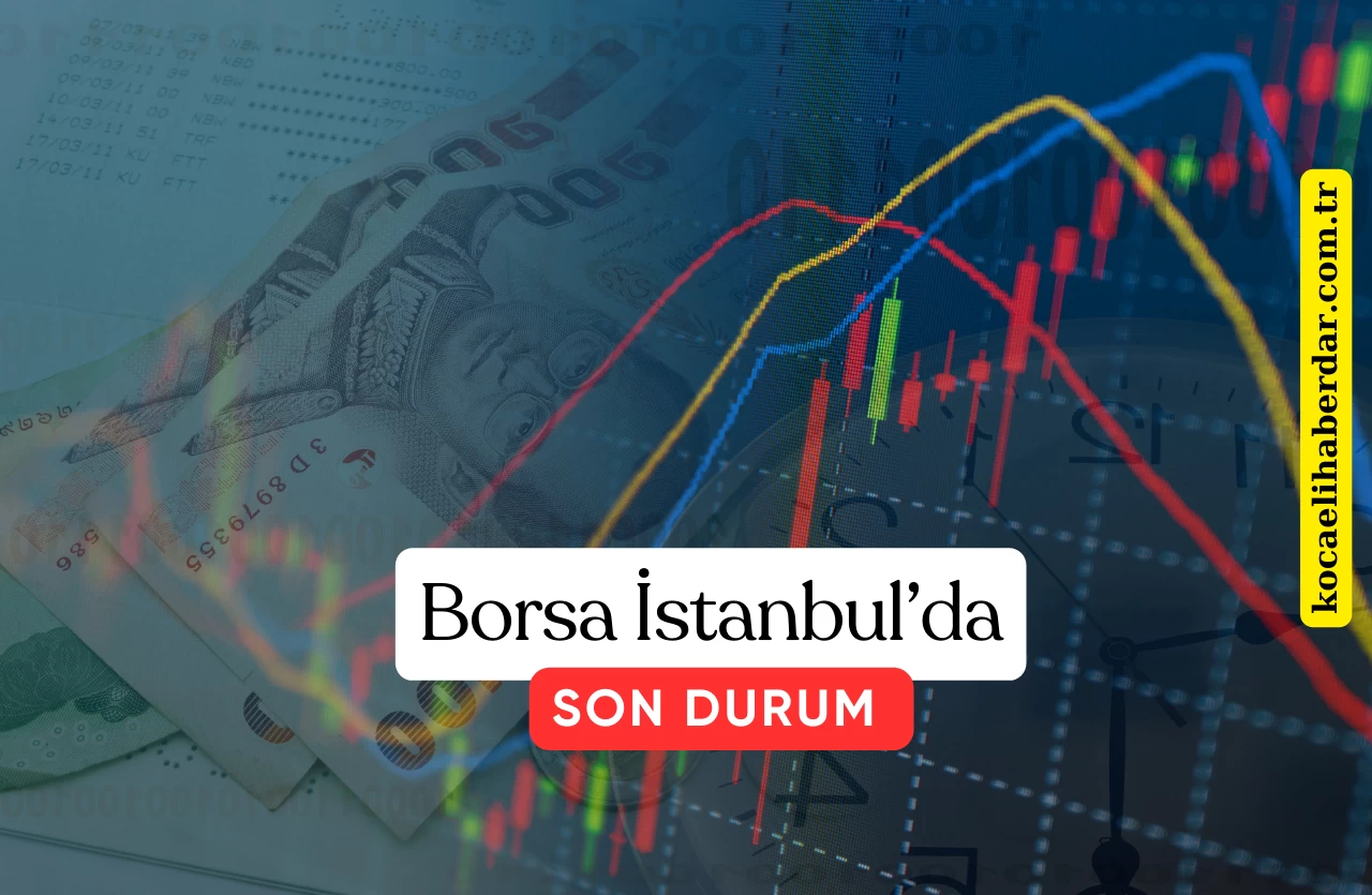 Borsa İstanbul’da Dalgalanma: Yatırımcılar İçin Durum Nasıl?