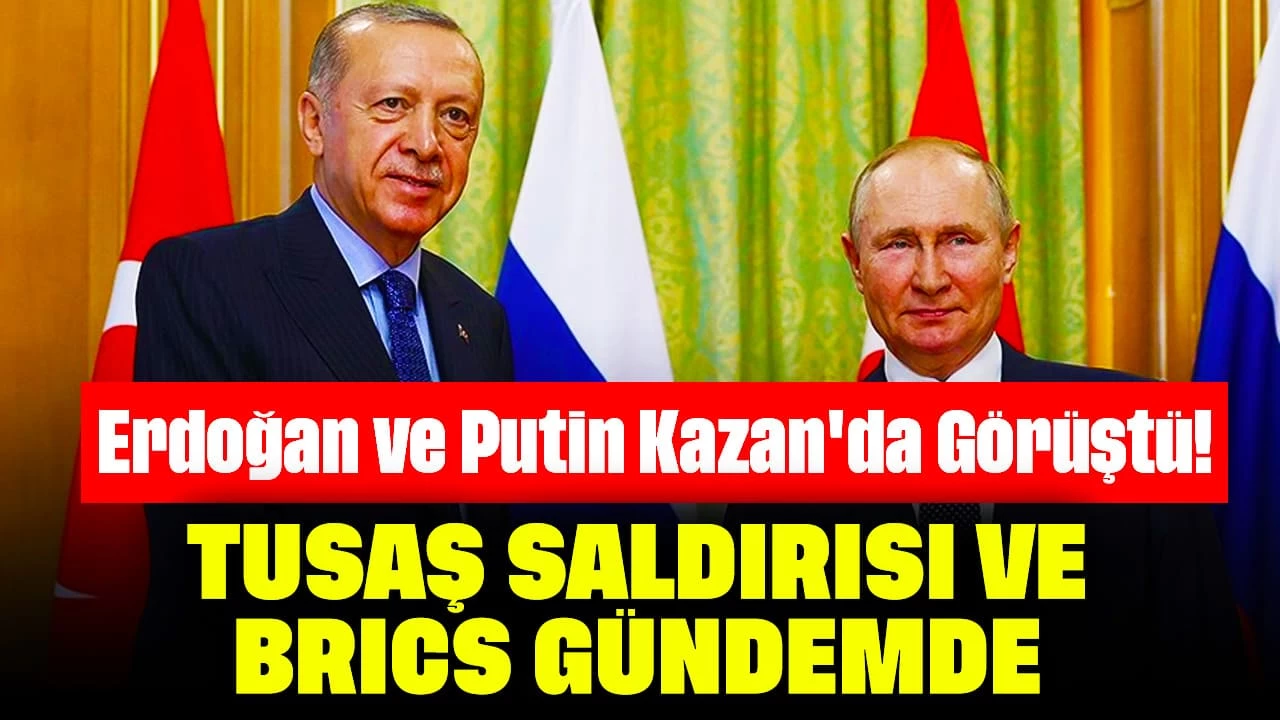 Erdoğan ve Putin Kazan'da Görüştü! TUSAŞ Saldırısı ve BRICS Gündemde