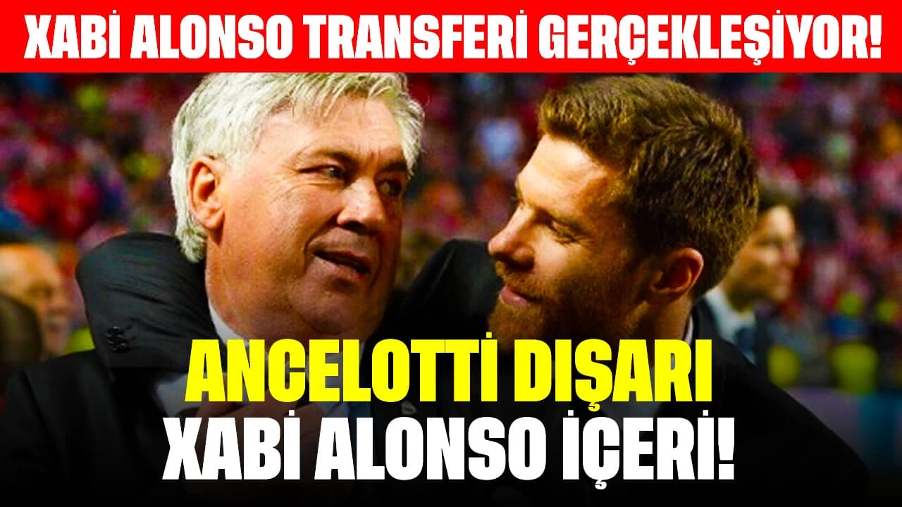 Ancelotti Dışarı, Xabi Alonso İçeri! Xabi Alonso Transferi Gerçekleşiyor