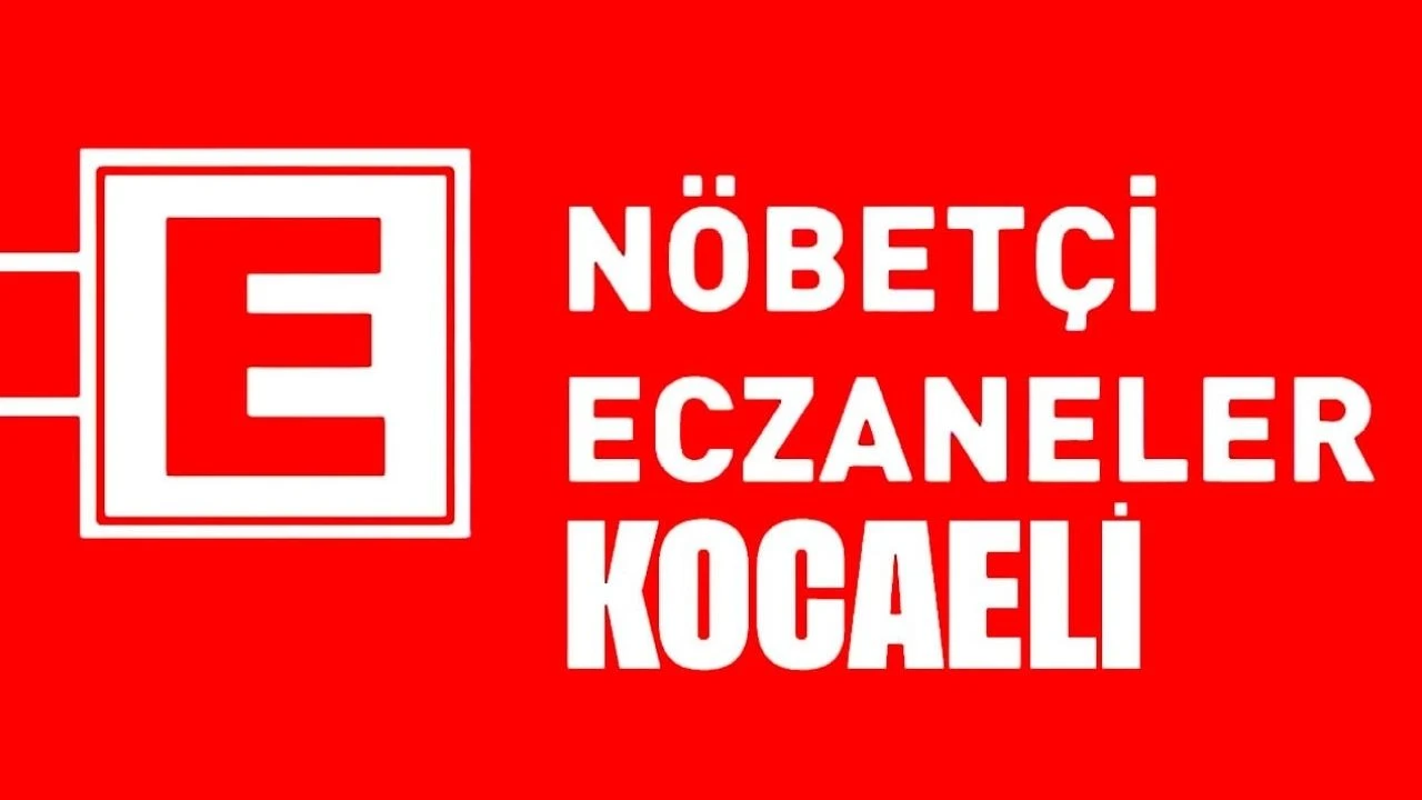 25 Kasım 2024 Kocaeli Nöbetçi Eczane Listesi! Kocaeli'de Bugün Hangi Eczaneler Nöbetçi?