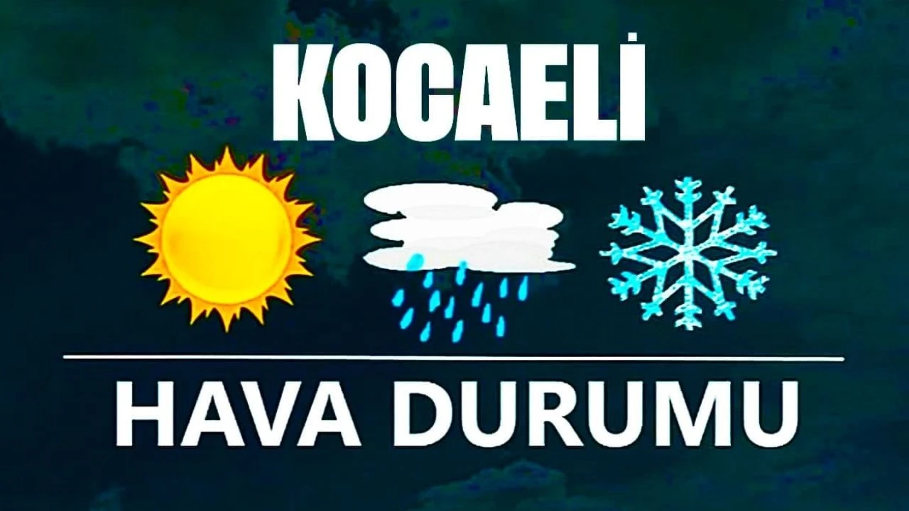 29 Aralık 2024 Kocaeli hava durumu: Kocaeli'de bugün havalar nasıl olacak?