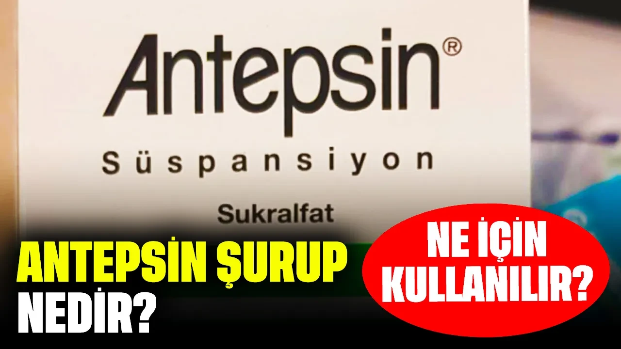 Antepsin Şurup Nedir ve Ne İçin Kullanılır?