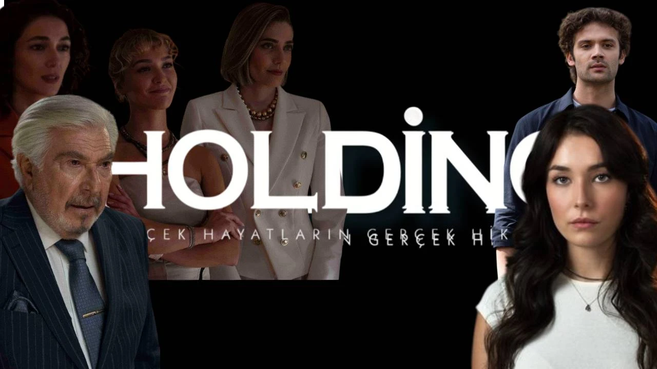 Holding Dizisi Oyuncuları Kimler? Holding Konusu Ne?