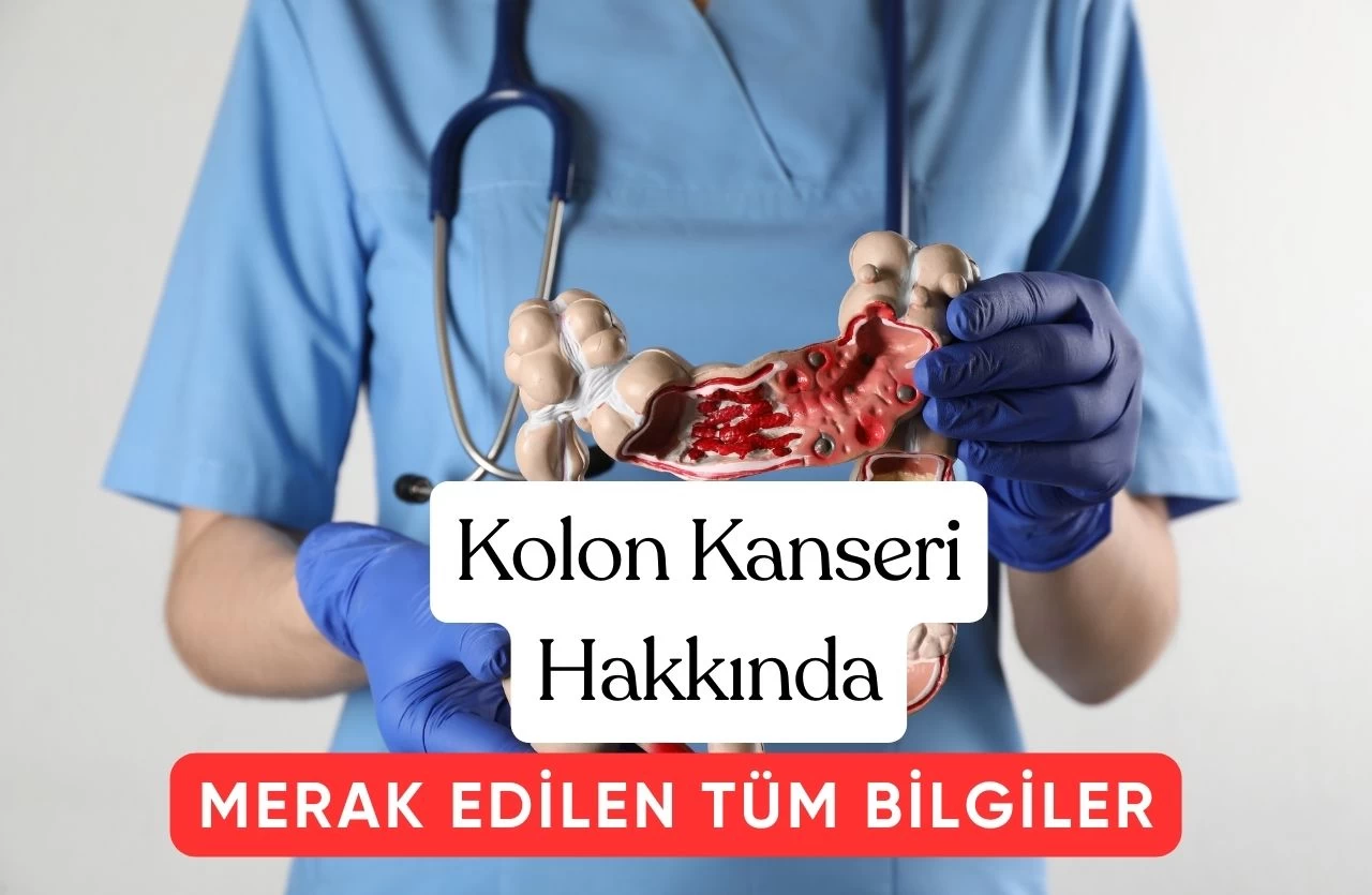 Kolon Kanseri Belirtileri, Teşhisi Ve Tedavi Yolları