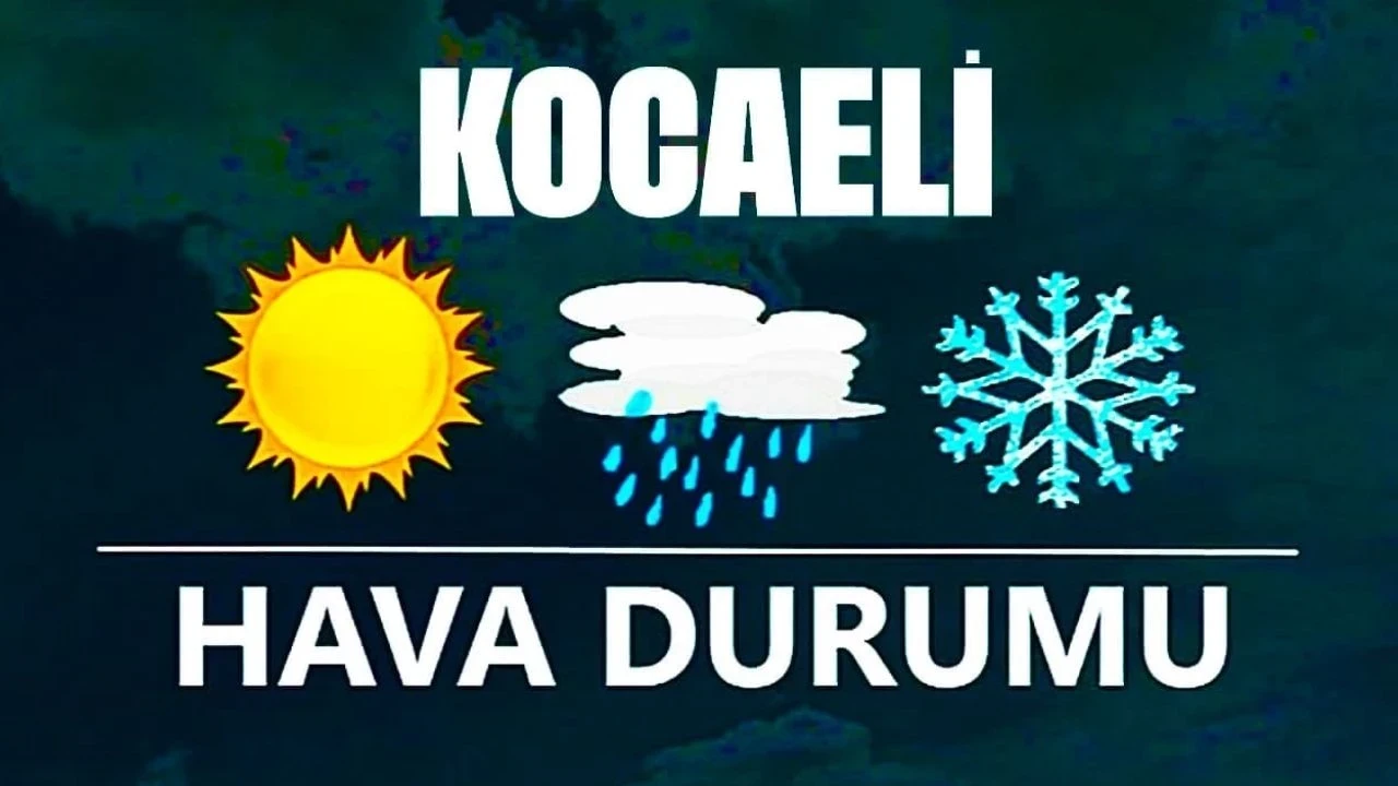 6 Ocak 2025 Kocaeli hava durumu: Kocaeli'de bugün havalar nasıl olacak?