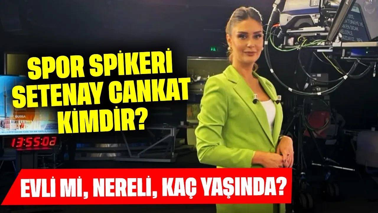 Spor Spikeri Setenay Cankat Kimdir? Evli mi, Nereli, Kaç Yaşında?